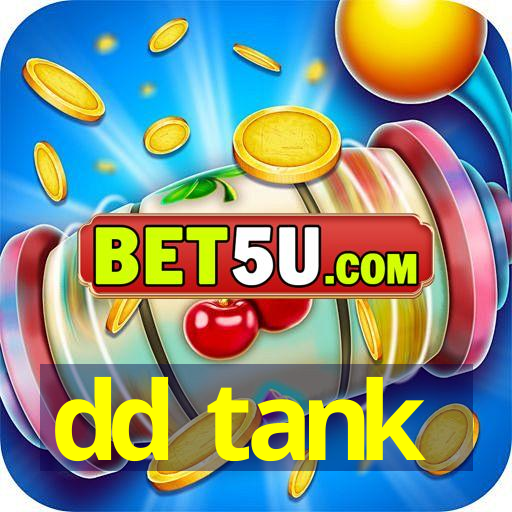 dd tank